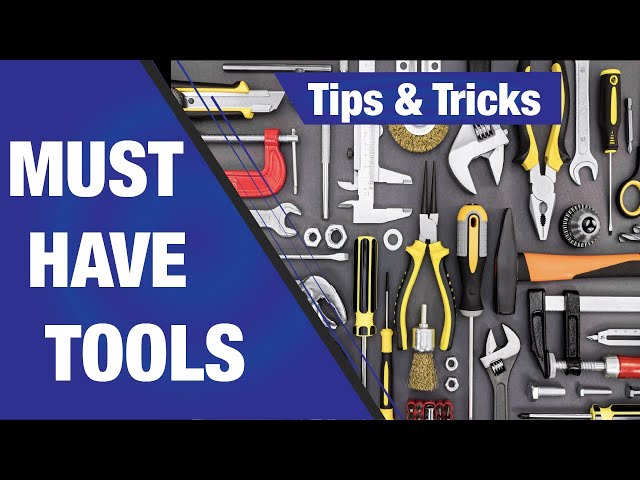 Must Have tools for your Home and Garage
