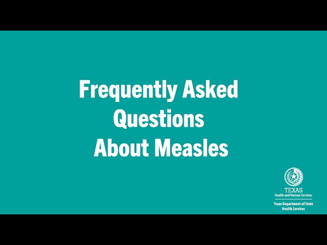 Frequently Asked Questions About Measles