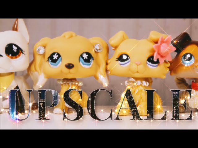 LPS: Upscale (Short Film)
