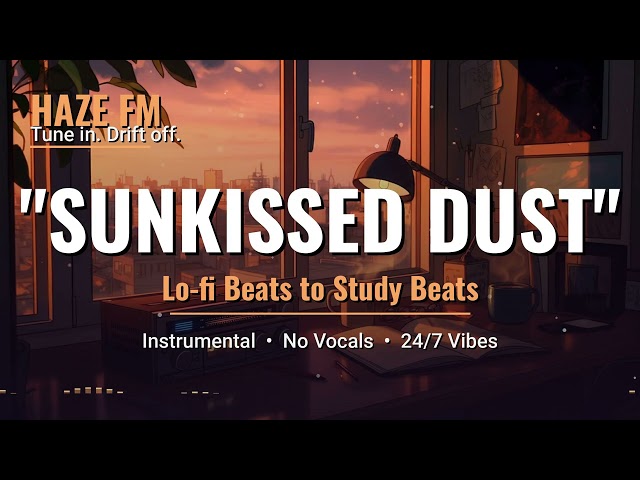 s u n k i s s e d  d u s t 🌅 warm lo-fi beats to study / relax ~ golden hour chillhop [1 Hour Loop]