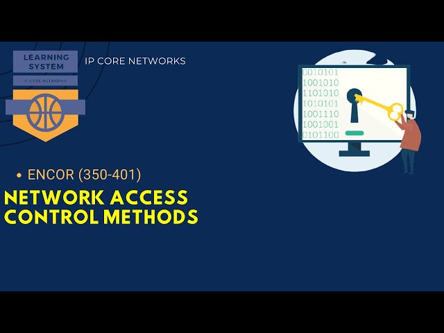 Network Access Control 802 1x, MACSEC, WebAuth, Trustsec, MAB | 11.4  (350-401)