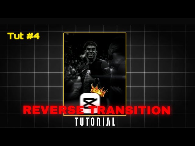 Reverse Edit Tutorial | CAPCUT TUTORIAL #4