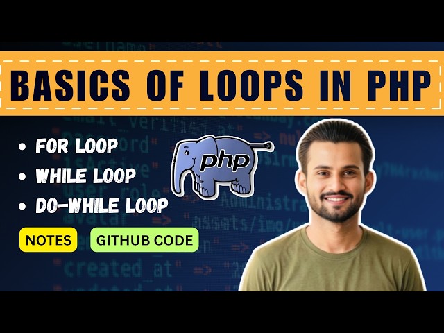 PHP Loops Tutorial for Beginners | For Loop, While Loop & Do While Loop Explained | Musahaf Mentor