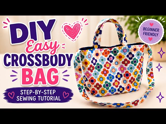 DIY Easy Crossbody Bag | Step-by-Step Sewing Tutorial