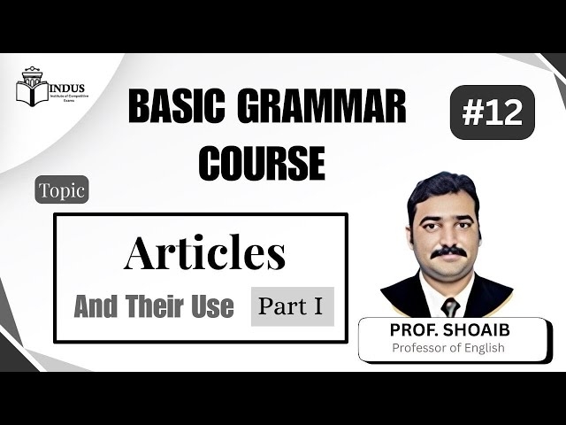 SST preparation | Lecture 12 | Articles and their Use