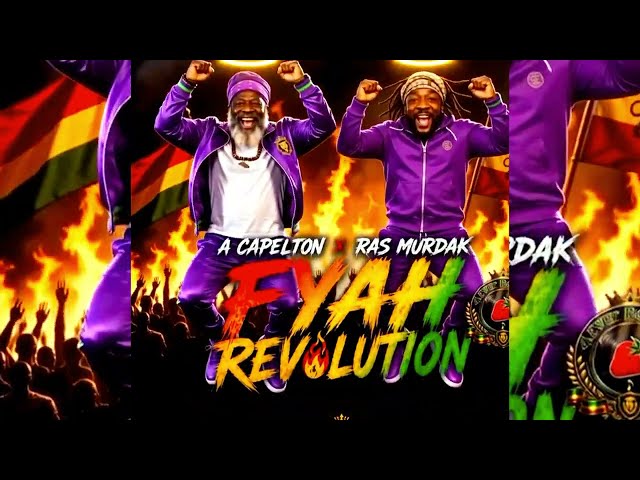 Capelton x Ras Murdak - FYAH Revolution (#breathafyahriddim )