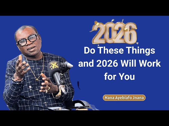 El éxito en 2026 no es casualidad: haz esto || PRONÓSTICO 2026 || Nana Ayebiafo Jnana