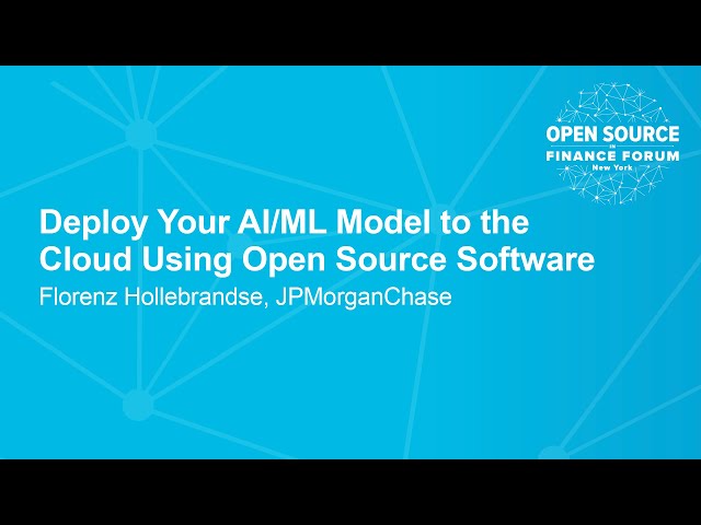 Deploy Your AI/ML Model to the Cloud Using Open Source Software - Florenz Hollebrandse