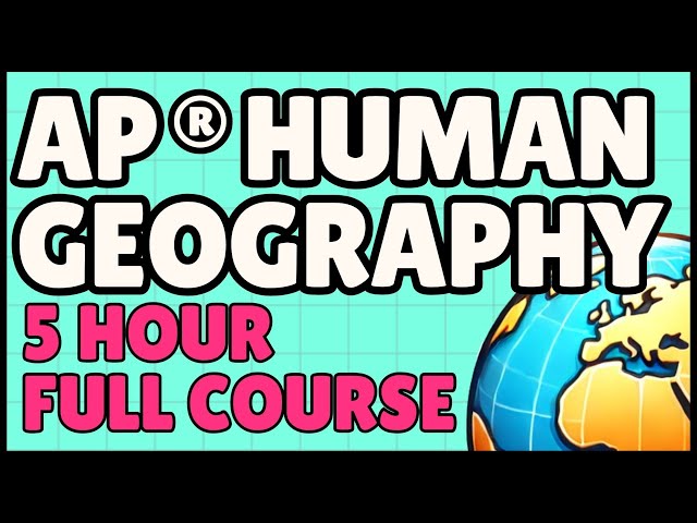 AP Human Geography Full Course Review (5-Hour Study Session) - Mr Carter's Guide