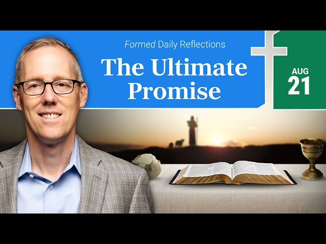 August 21, 2026 | Catholic Daily Reflections | Formed