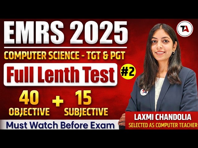 EMRS 2025 | Computer Science (TGT & PGT) | Full Length Test 🔥2 | Objective + Subjective | Must Watch