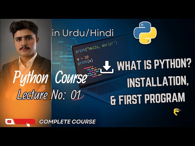 Python Complete Course in Urdu/Hindi #1 | What is Python? Installation & First Program for Beginners