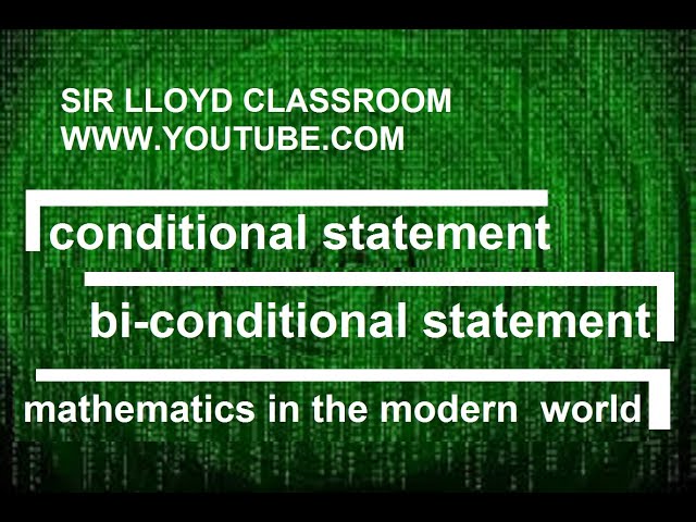 LOGIC CONDITIONAL & BICONDITIONAL STATEMENT