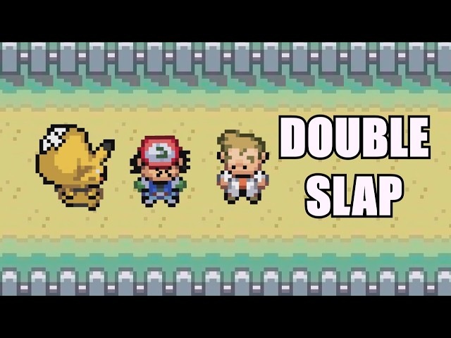 How it feels when a Pokemon uses Double Slap