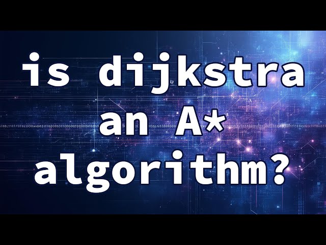 is dijkstra an A* algorithm?