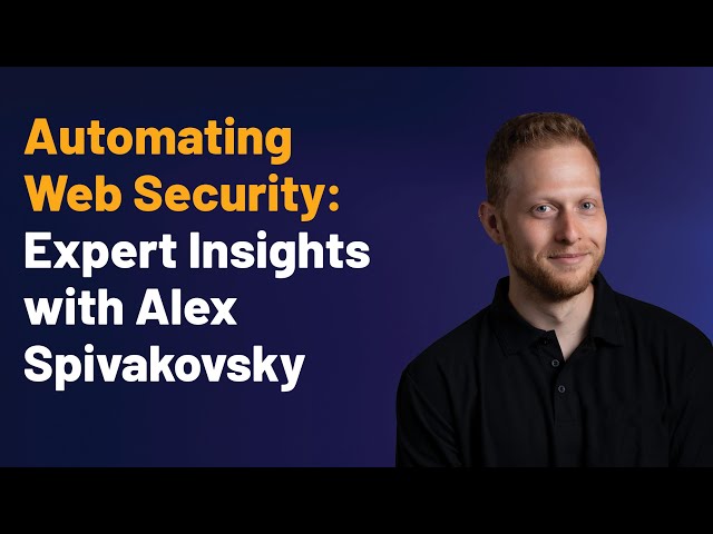 Mastering Web Application Security: Automation Techniques for Hacking and Validation