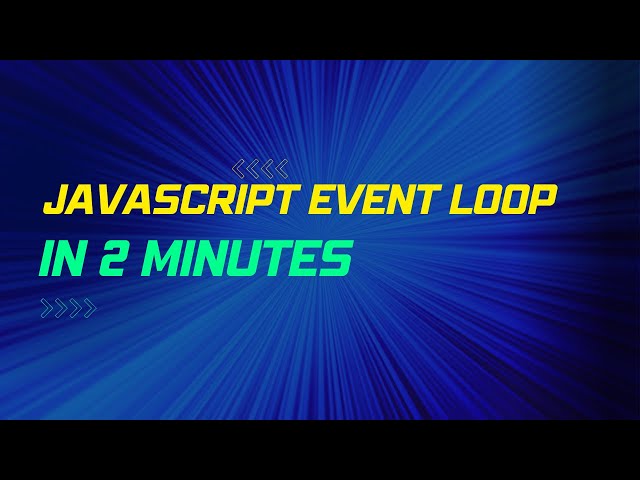 JavaScript For Beginners - Event Loop in 2 minutes