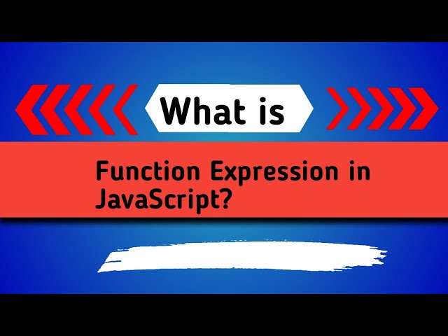 Function expression in JavaScript?
