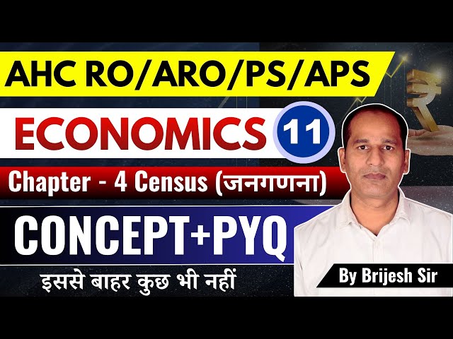 AHC RO/ARO/PS/APS Economics | Chapter - 4 Census (जनगणना)  | Lec - 11 | Complete Series