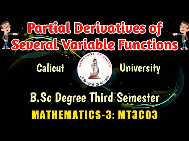 Partial Derivatives of several variable functions | MT3C03 | Calicut University | Sreeshamim