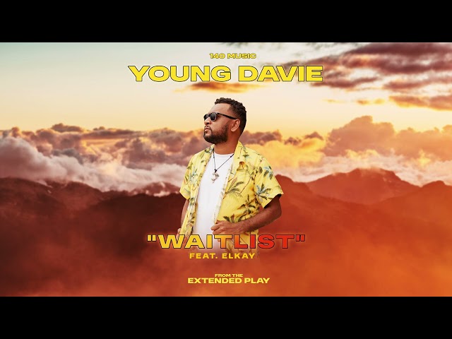 Young Davie - Waitlist (Audio) ft. ELkay