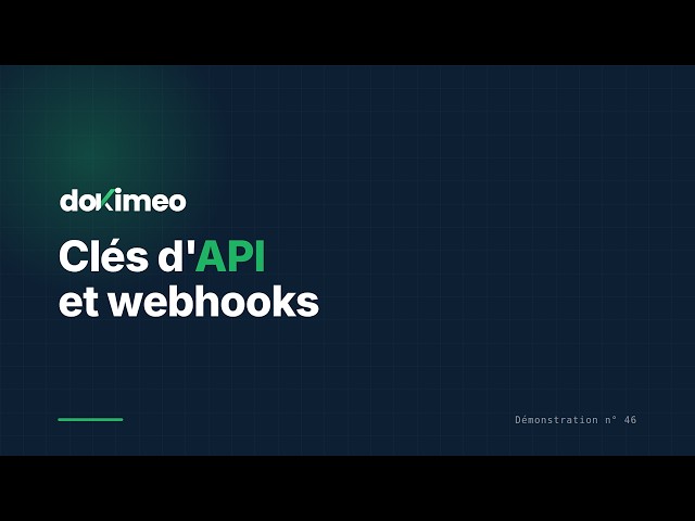 Connecter Dokimeo à vos outils : clés d'API et webhooks (Make, Zapier, n8n, logiciel de gestion)