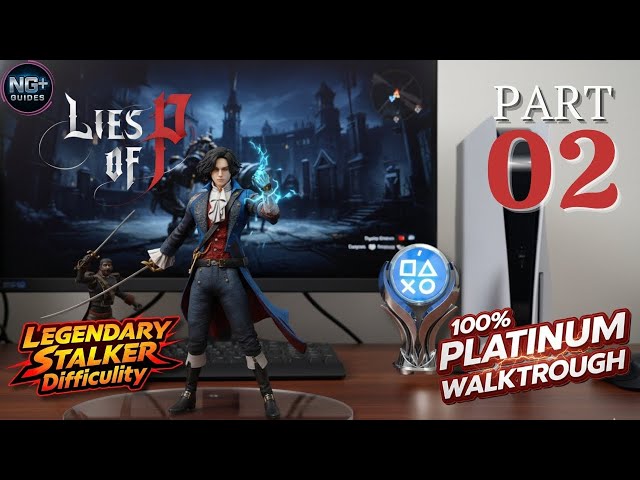 Lies of P 100% Walkthrough 2/19 - All Trophies, Collectibles | Legendary Stalker Difficulty