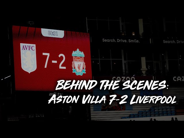 BEHIND THE SCENES | Aston Villa 7-2 Liverpool
