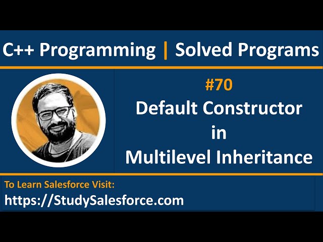 70 C++ | How to implement default constructor in multilevel inheritance in c++ | by Sanjay Gupta