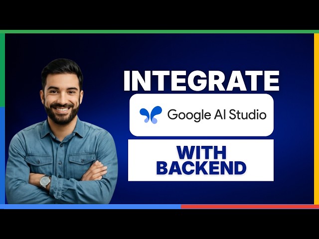 how to connect google ai studio with backend[2026 Full Guide]
