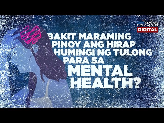 Bakit maraming Pinoy ang hirap humingi ng tulong para sa mental health? | Need to Know