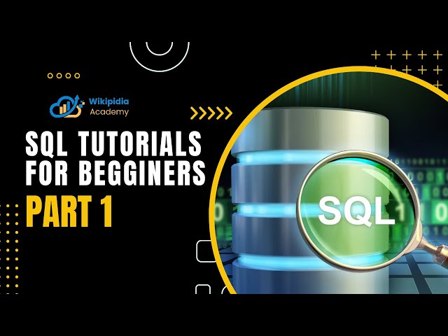 SQL Tutorials for Beginners | Practical Tutorial | Free SQL Workshop by Wikipidia Academy | Part 1
