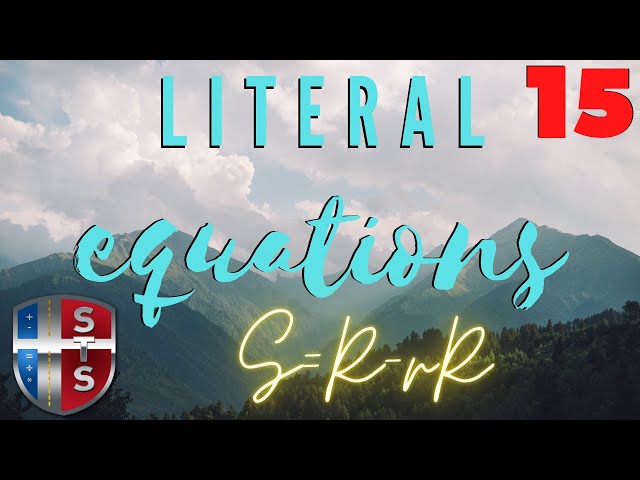 Literal Equations: S = ( R - r R )