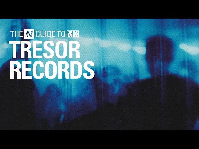 Tresor Club Techno and Electro Classics【 THE NTS GUIDE TO… 】