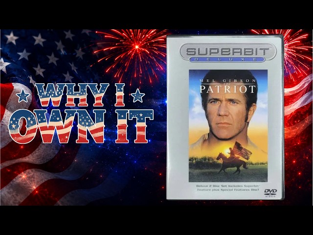 Why I Own It | The Patriot Superbit DVD