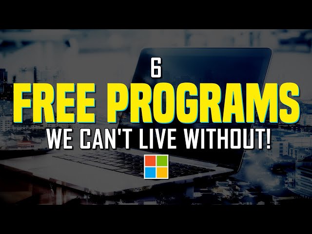 6 Free Programs We Can't Live Without!