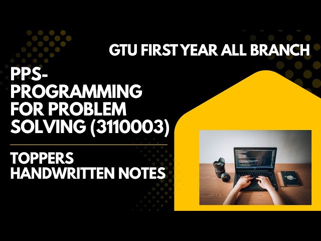 PPS Programming for Problem Solving (3110003) GTU TOPPER NOTES
