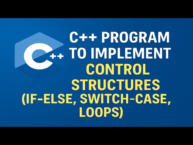 Write a C++ program for control statements.