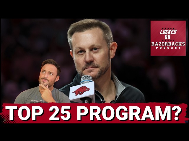 UNDERRATED: Are Arkansas Razorbacks Set to PROVE They're a Top 25 Program Under Ryan Silverfield?
