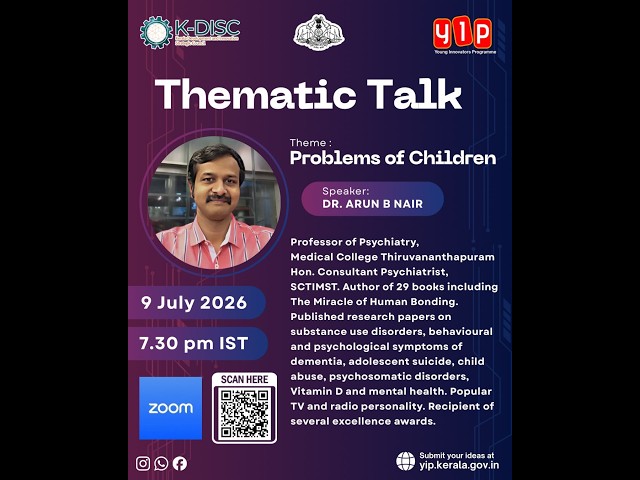 YIP 9.0 Thematic Talk -2  ' Problems of Children '  Dr. Arun B Nair , Prof . Psychiatry