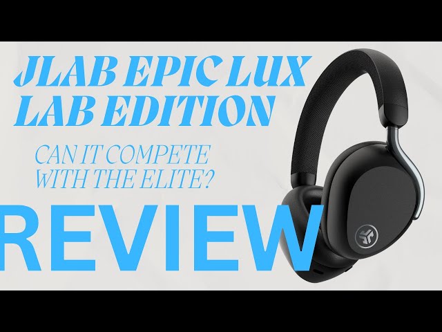 JLab Epic Lux Lab Edition ANC Headphones Review: Wasted Potential!