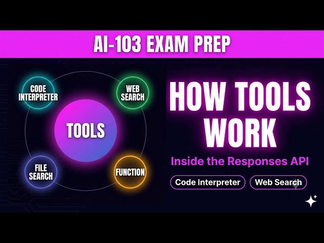 What Are Tools in the Responses API? Azure AI Apps & Agents Developer Exam Prep Course #ai103