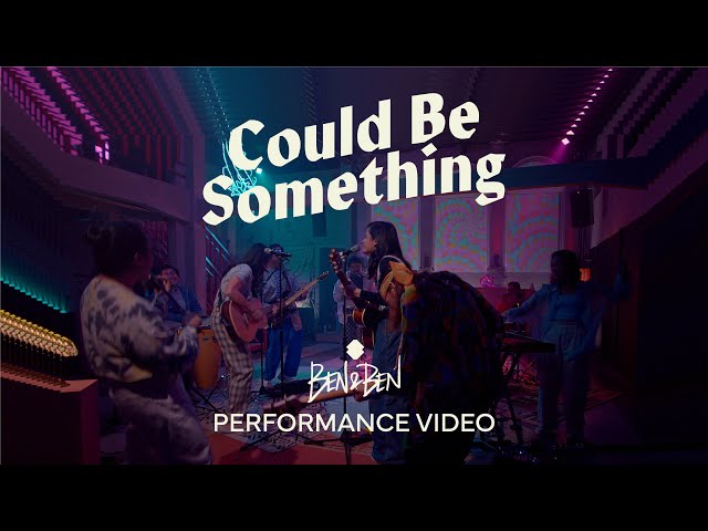 Ben&Ben - Could Be Something | Official Performance Video