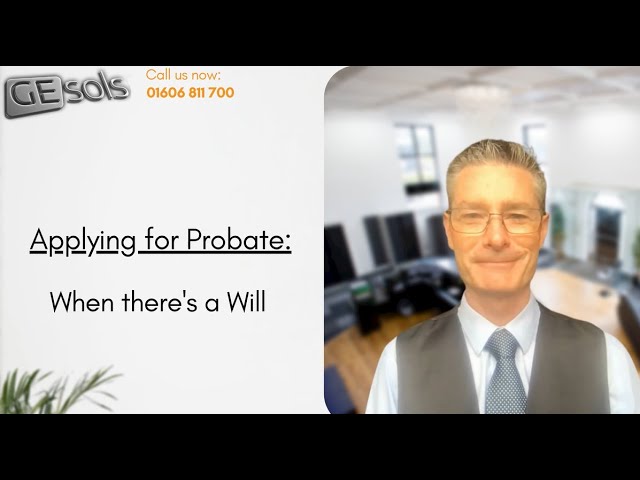 How to Apply for Probate If There Is a Will | Step-by-Step UK Guide