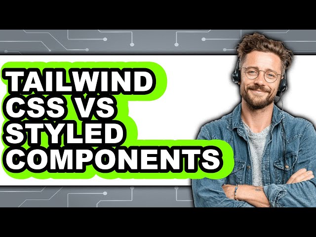 Tailwind CSS vs Styled Components - 2025 Comparison