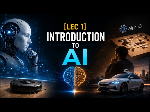 [LEC 1] INTRODUCTION TO AI