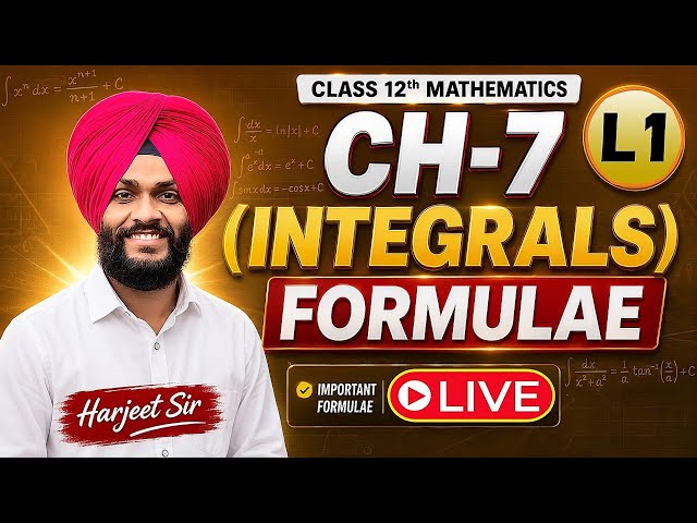 L1 INTEGRALS 12th (LIVE CLASS) Formula List for Board Exams 2027 by Harjeet Sir
