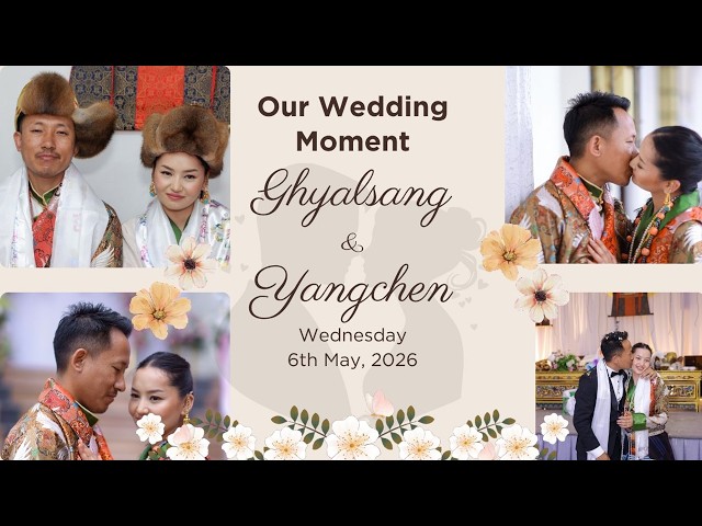 Ghyalsang & Yangchen ll Wedding Video ll Rasuwa