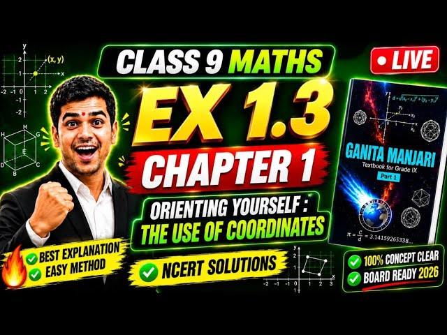 Exercise 1.3 Class 9 Maths | Chapter 1: The Use of Coordinates | NCERT Solutions | CBSE 2026