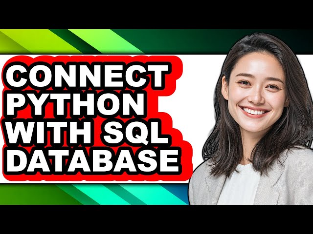 How to Connect Python with Sql Database - Easy Guide
